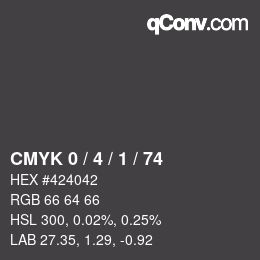 カラーコード: CMYK 0 / 4 / 1 / 74 | qconv.com