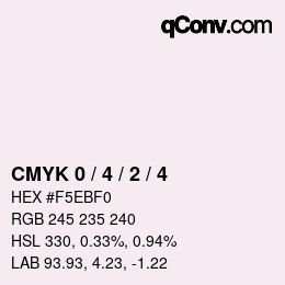 カラーコード: CMYK 0 / 4 / 2 / 4 | qconv.com