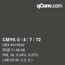 カラーコード: CMYK 0 / 4 / 7 / 72 | qconv.com