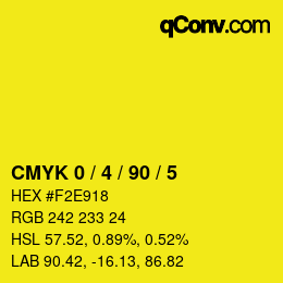 カラーコード: CMYK 0 / 4 / 90 / 5 | qconv.com