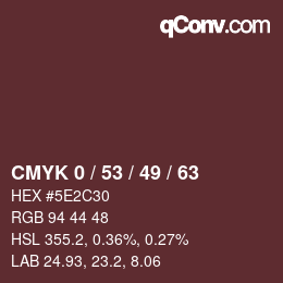Code couleur: CMYK 0 / 53 / 49 / 63 | qconv.com