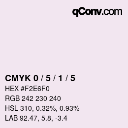 Farbcode: CMYK 0 / 5 / 1 / 5 | qconv.com