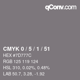 カラーコード: CMYK 0 / 5 / 1 / 51 | qconv.com