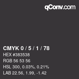 カラーコード: CMYK 0 / 5 / 1 / 78 | qconv.com