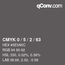 Color code: CMYK 0 / 5 / 2 / 63 | qconv.com