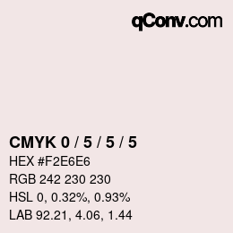 Farbcode: CMYK 0 / 5 / 5 / 5 | qconv.com