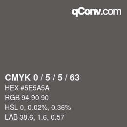 Color code: CMYK 0 / 5 / 5 / 63 | qconv.com