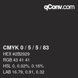カラーコード: CMYK 0 / 5 / 5 / 83 | qconv.com