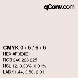 Farbcode: CMYK 0 / 5 / 6 / 6 | qconv.com