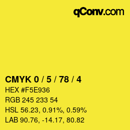 カラーコード: CMYK 0 / 5 / 78 / 4 | qconv.com