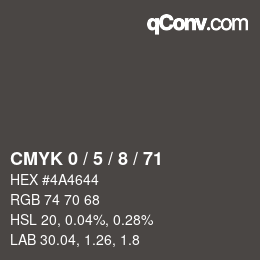 カラーコード: CMYK 0 / 5 / 8 / 71 | qconv.com