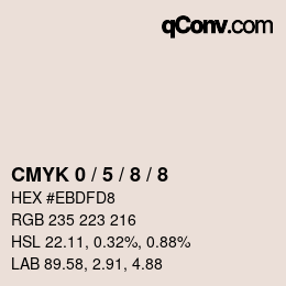 Code couleur: CMYK 0 / 5 / 8 / 8 | qconv.com