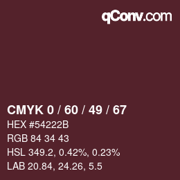 カラーコード: CMYK 0 / 60 / 49 / 67 | qconv.com