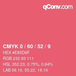 カラーコード: CMYK 0 / 60 / 52 / 9 | qconv.com