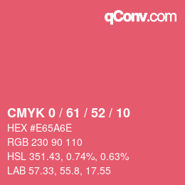 Color code: CMYK 0 / 61 / 52 / 10 | qconv.com