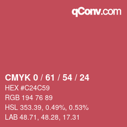 カラーコード: CMYK 0 / 61 / 54 / 24 | qconv.com
