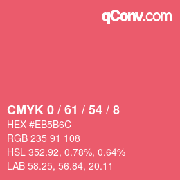 カラーコード: CMYK 0 / 61 / 54 / 8 | qconv.com