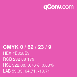 カラーコード: CMYK 0 / 62 / 23 / 9 | qconv.com