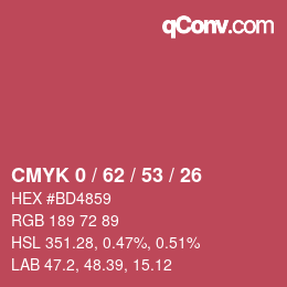 カラーコード: CMYK 0 / 62 / 53 / 26 | qconv.com