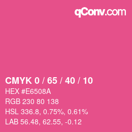 カラーコード: CMYK 0 / 65 / 40 / 10 | qconv.com