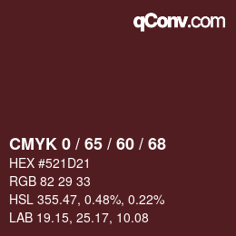 カラーコード: CMYK 0 / 65 / 60 / 68 | qconv.com