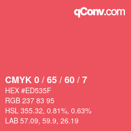 カラーコード: CMYK 0 / 65 / 60 / 7 | qconv.com