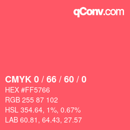 カラーコード: CMYK 0 / 66 / 60 / 0 | qconv.com