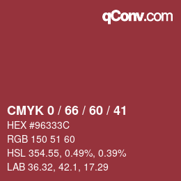 Color code: CMYK 0 / 66 / 60 / 41 | qconv.com