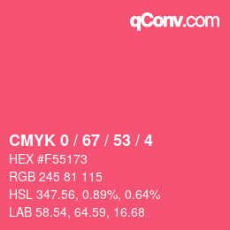 カラーコード: CMYK 0 / 67 / 53 / 4 | qconv.com