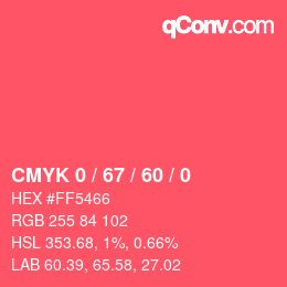 Color code: CMYK 0 / 67 / 60 / 0 | qconv.com