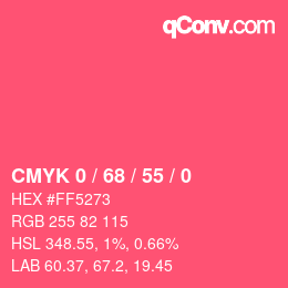 カラーコード: CMYK 0 / 68 / 55 / 0 | qconv.com