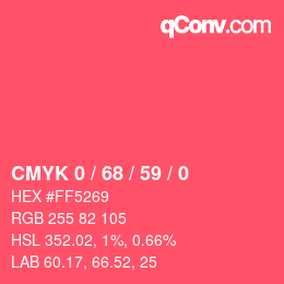 カラーコード: CMYK 0 / 68 / 59 / 0 | qconv.com