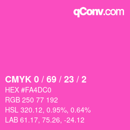 カラーコード: CMYK 0 / 69 / 23 / 2 | qconv.com