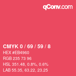 Color code: CMYK 0 / 69 / 59 / 8 | qconv.com