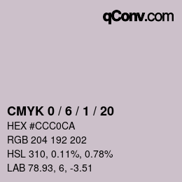 カラーコード: CMYK 0 / 6 / 1 / 20 | qconv.com