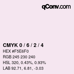 颜色代码: CMYK 0 / 6 / 2 / 4 | qconv.com