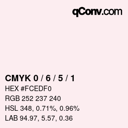 カラーコード: CMYK 0 / 6 / 5 / 1 | qconv.com