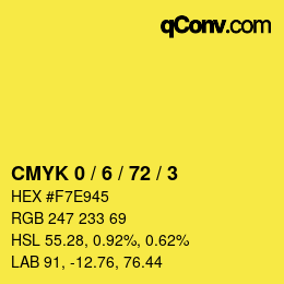 カラーコード: CMYK 0 / 6 / 72 / 3 | qconv.com