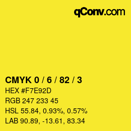 カラーコード: CMYK 0 / 6 / 82 / 3 | qconv.com