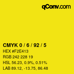 カラーコード: CMYK 0 / 6 / 92 / 5 | qconv.com