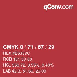Farbcode: CMYK 0 / 71 / 67 / 29 | qconv.com