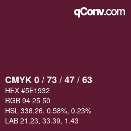 カラーコード: CMYK 0 / 73 / 47 / 63 | qconv.com