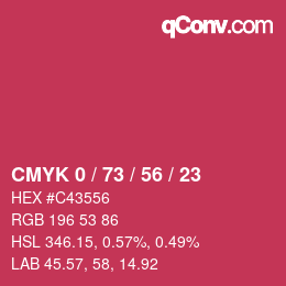 カラーコード: CMYK 0 / 73 / 56 / 23 | qconv.com