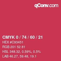 カラーコード: CMYK 0 / 74 / 60 / 21 | qconv.com
