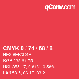 カラーコード: CMYK 0 / 74 / 68 / 8 | qconv.com
