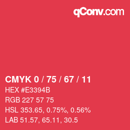 カラーコード: CMYK 0 / 75 / 67 / 11 | qconv.com