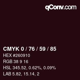 Farbcode: CMYK 0 / 76 / 59 / 85 | qconv.com