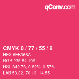 カラーコード: CMYK 0 / 77 / 55 / 8 | qconv.com