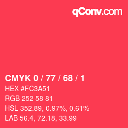 カラーコード: CMYK 0 / 77 / 68 / 1 | qconv.com