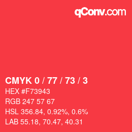 カラーコード: CMYK 0 / 77 / 73 / 3 | qconv.com